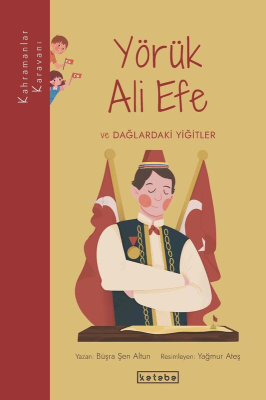 Yörük Ali Efe ve Dağlardaki Yiğitler Büşra Şen Altun