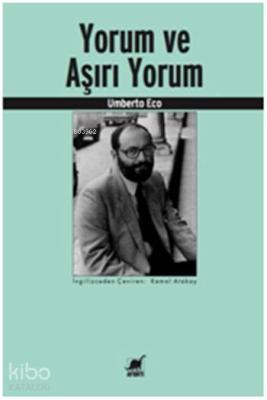 Yorum ve Aşırı Yorum Umberto Eco