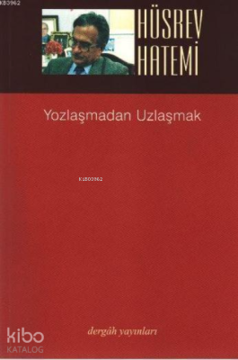 Yozlaşmadan Uzlaşmak Hüsrev Hatemi