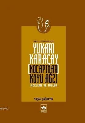 Yukarı Karaçay (kocapınar) Köyü Ağzı Yaşar Çağbayır