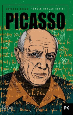 Yüksek Ruhlar Serisi : Picasso Metehan Doğan