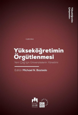 Yükseköğretimin Örgütlenmesi Michael N. Bastedo