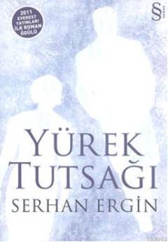 Yürek Tutsağı Serhan Ergin