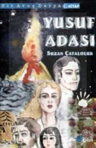 Yusuf Adası - Bir Avuç Derya 1. Kitap Suzan Çataloluk