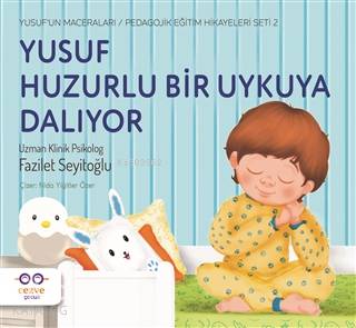 Yusuf Huzurlu Bir Uykuya Dalıyor; Yusuf'un Maceraları / Pedagojik Eğit