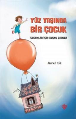 Yüz Yaşında Bir Çocuk Ahmet Efe