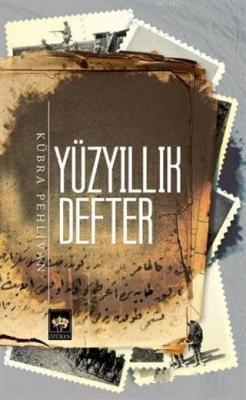 Yüzyıllık Defter Kübra Pehlivan