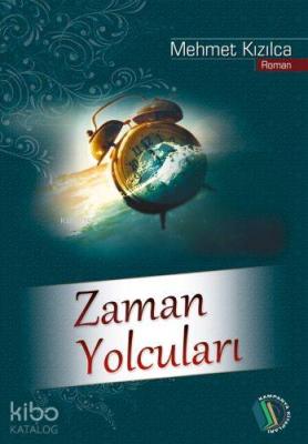 Zaman Yolcuları Mehmet Kızılca