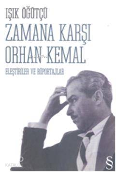 Zamana Karşı Orhan Kemal Işık Öğütçü