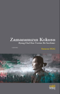 Zamanımızın Kokusu Ramazan Kılıç