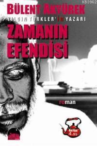 Zamanın Efendisi Bülent Akyürek