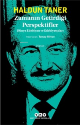 Zamanın Getirdiği Perspektifler – Dünya Edebiyatı ve Edebiyatçıları Ha