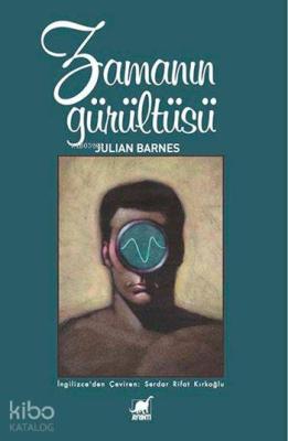 Zamanın Gürültüsü Julian Barnes