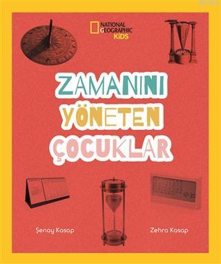 Zamanını Yöneten Çocuklar - National Geographic Kids Şenay Kasap