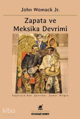 Zapata ve Meksika Devrimi John Womack Jr.