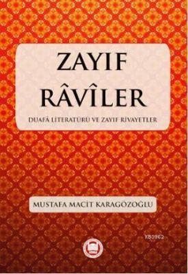 Zayıf Raviler Mustafa Macit Karagözoğlu