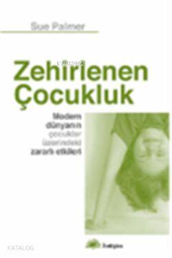 Zehirlenen Çocukluk Sue Palmer