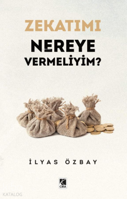 Zekatımı Nereye Vermeliyim? İlyas Özbay