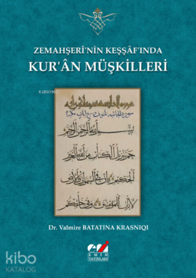 Zemahşerî'nin Keşşâf'ında Kur'ân Müşkilleri Dr. Valmire BATATINA KRASN