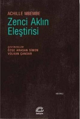 Zenci Aklın Eleştirisi Achille Mbembe