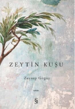 Zetin Kuşu Zeynep Göğüş