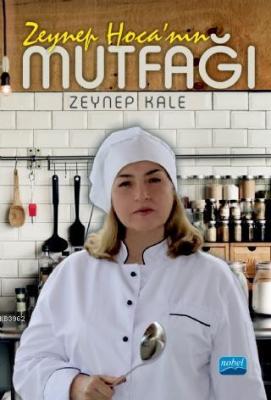 Zeynep Hoca'nın Mutfağı Zeynep Kale