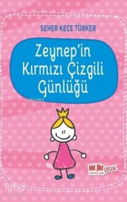 Zeynep'in Kırmızı Çizgili Günlüğü Seher Keçe Türker