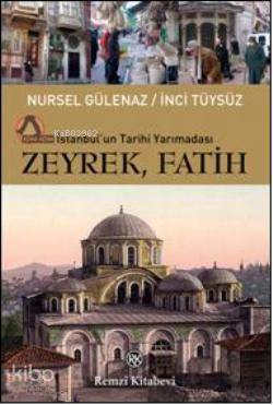 Zeyrek, Fatih; İstanbul'un Tarihi Yarımadası Nursel Gülenaz