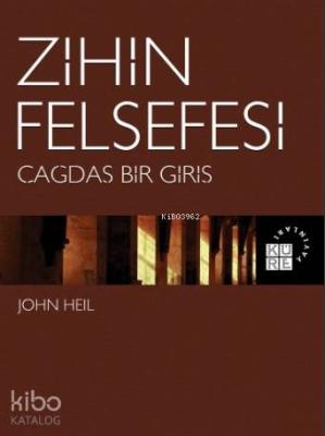 Zihin Felsefesi Çağdaş Bir Giriş John Heil