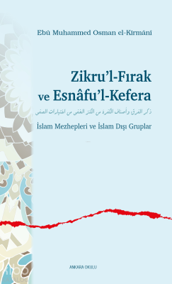 Zikru’l-Fırak ve Esnâfu’l-Kefera Ebû Muhammed Osman El-Kirmânî