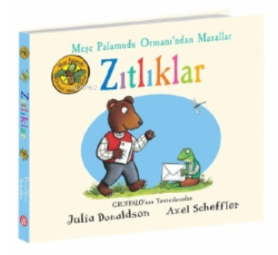 Zıtlıklar - Meşe Palamudu Ormanı’ndan Masallar Julia Donaldson