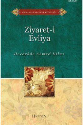 Ziyaret-i Evliya Şehbenderzâde Filibeli Ahmed Hilmi