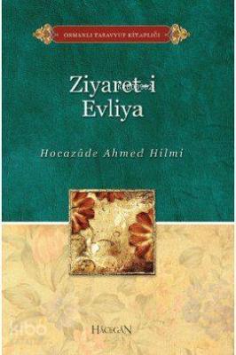 Ziyaret-i Evliya Şehbenderzâde Filibeli Ahmed Hilmi