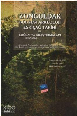 Zonguldak Bölgesi Arkeoloji Eskiçağ Tarihi ve Coğrafya Araştırmaları G