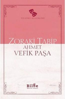 Zoraki Tabip Ahmet Vefik Paşa