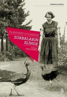 Zorbaların Elinde Flannery O`Connor