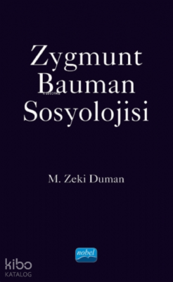 Zygmunt Bauman Sosyolojisi M. Zeki Duman